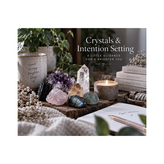 Crystals & Intention Setting