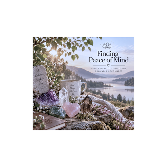 Finding Peace of Mind: Crystals, Calm & Everyday Balance
