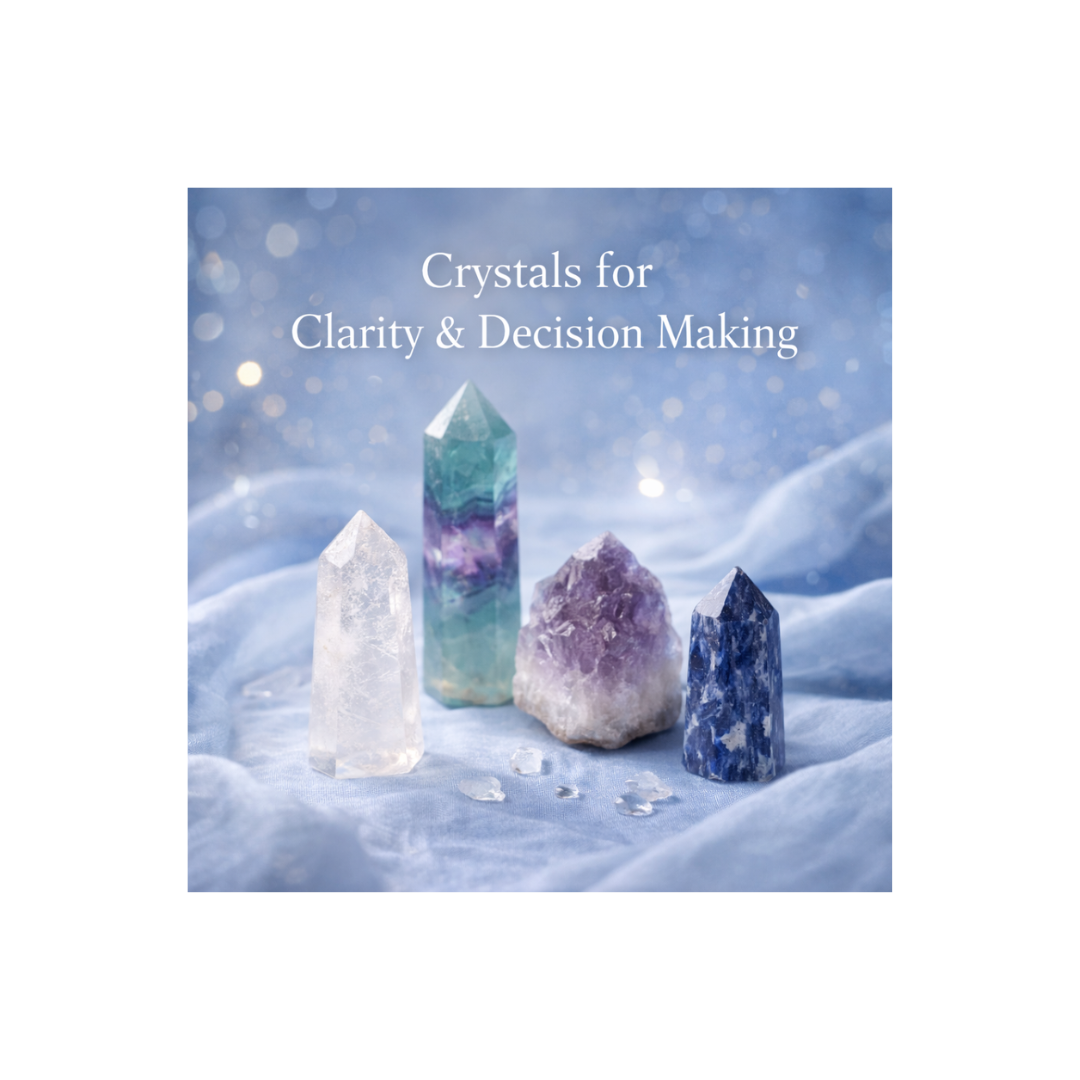 Crystals for Clarity & Decision Making