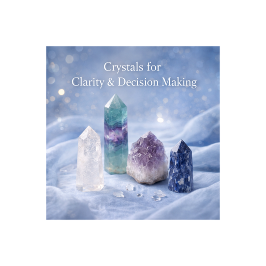 Crystals for Clarity & Decision Making